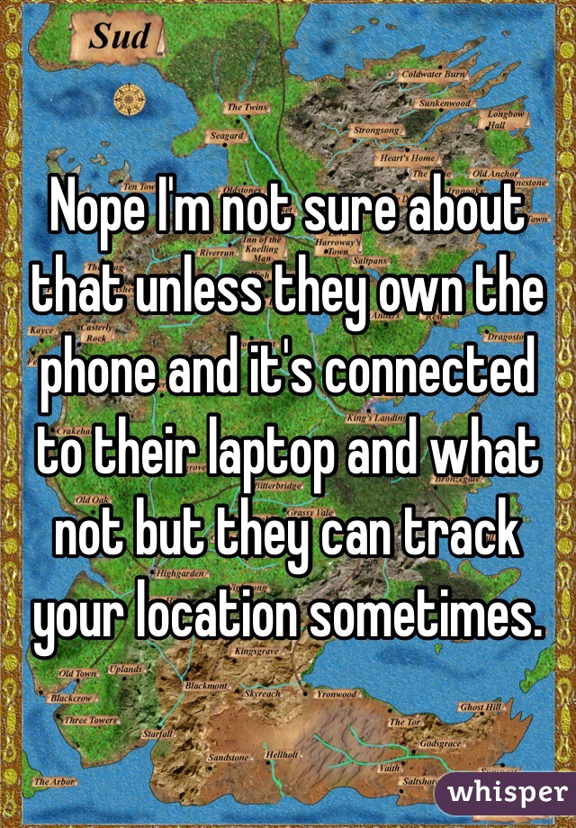 Nope I'm not sure about that unless they own the phone and it's connected to their laptop and what not but they can track your location sometimes. 