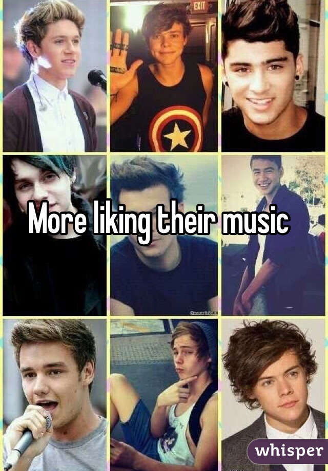 More liking their music 