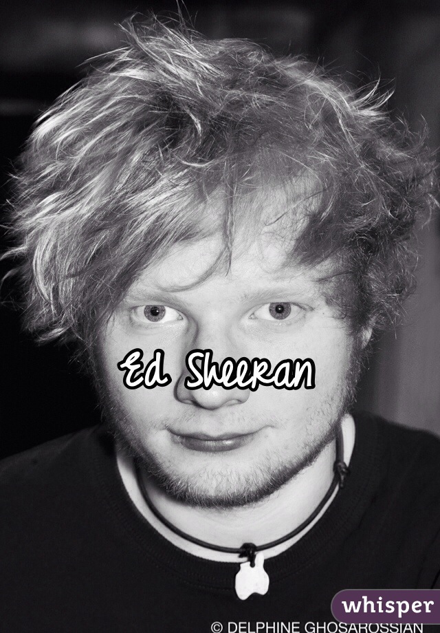 Ed Sheeran 