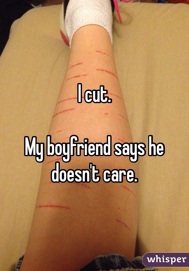 I cut.

My boyfriend says he doesn't care.