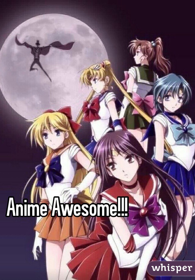 Anime Awesome!!!