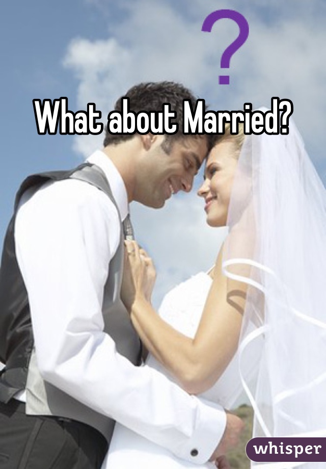 What about Married?