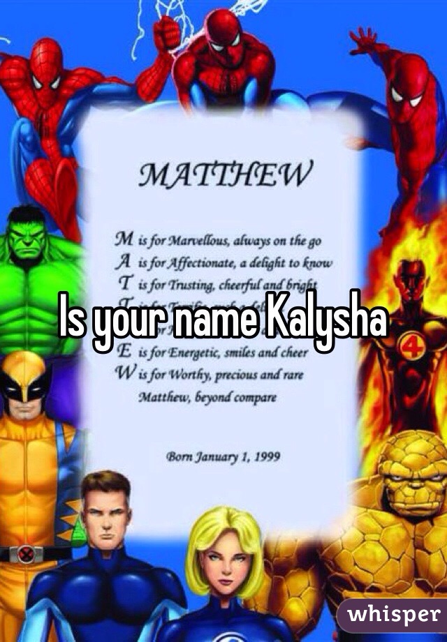 Is your name Kalysha