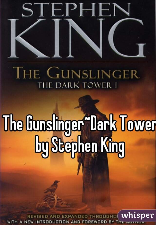 The Gunslinger~Dark Tower by Stephen King 