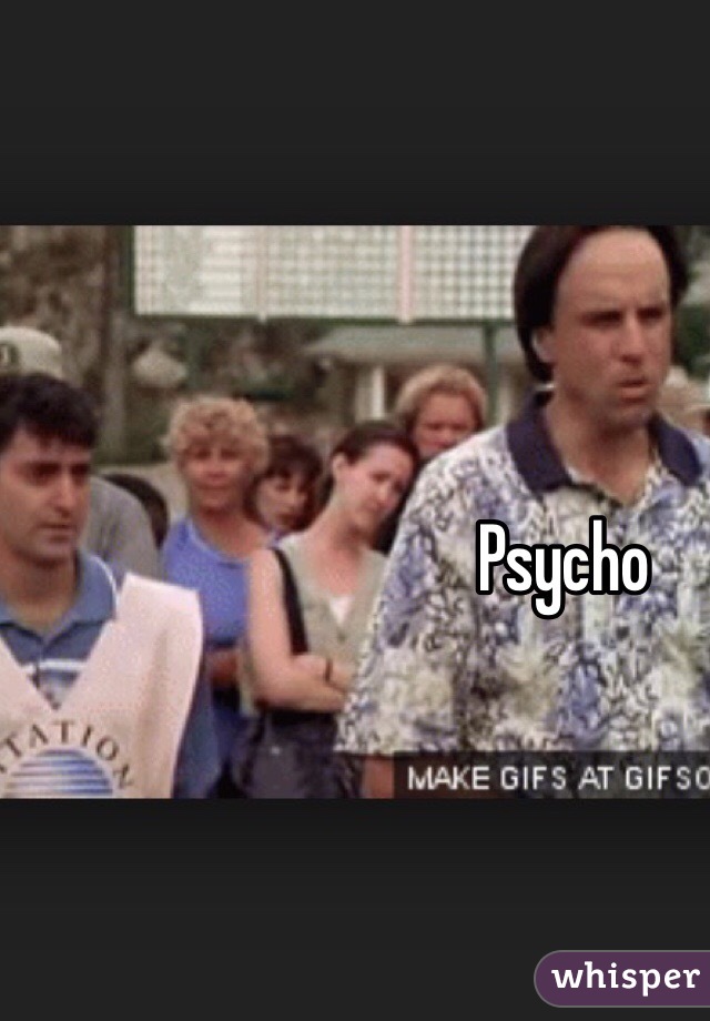 Psycho