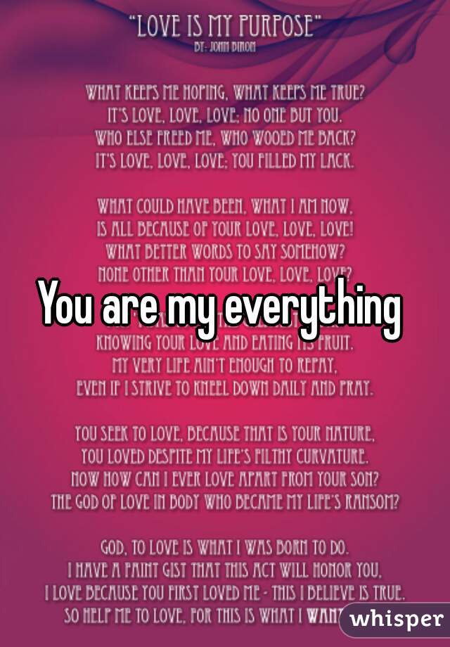 You are my everything 