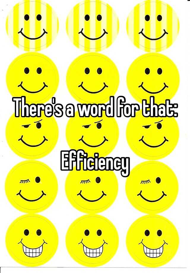 there-s-a-word-for-that-efficiency