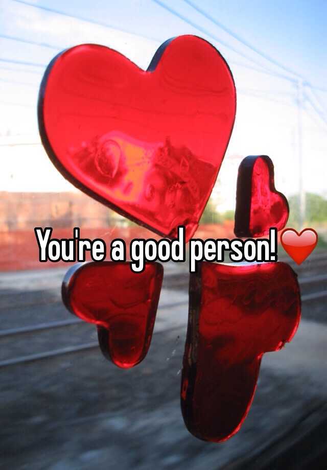 you-re-a-good-person