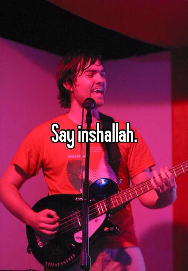 say-inshallah