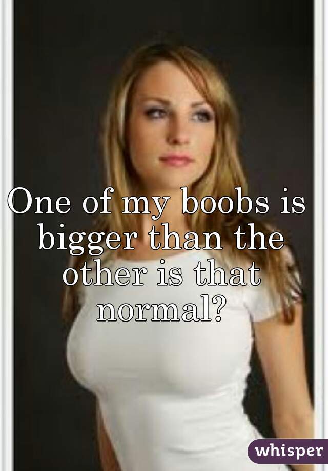 Is One Boob Bigger Than The Other 19