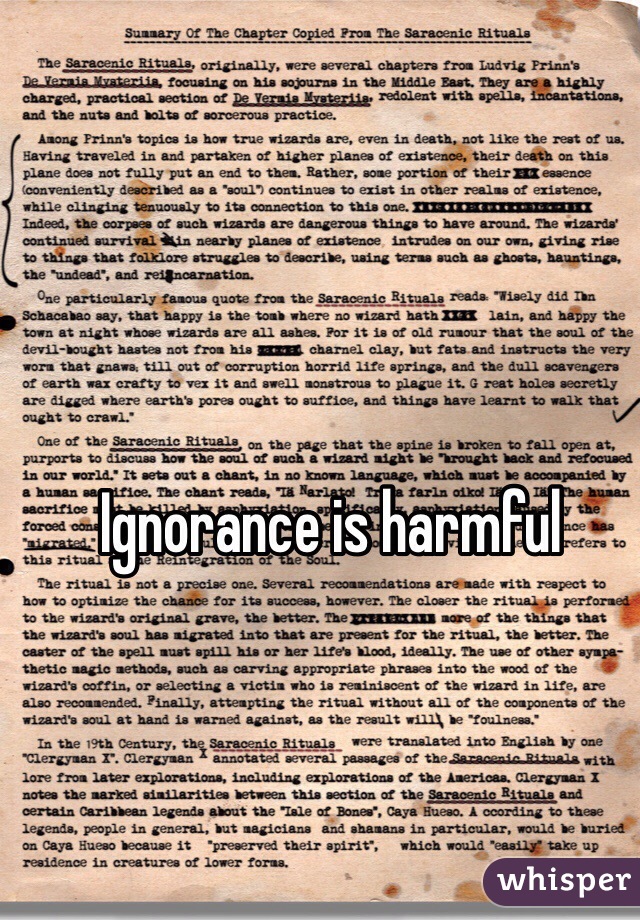 Ignorance is harmful