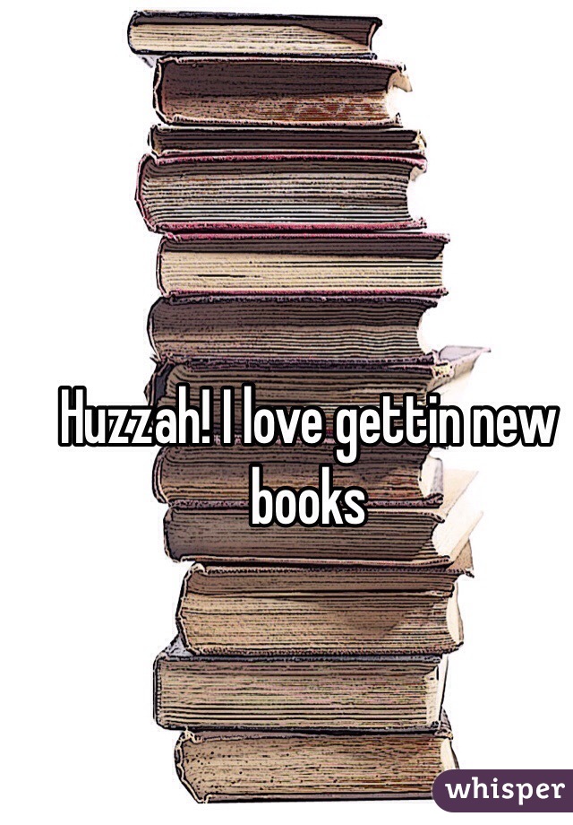 Huzzah! I love gettin new books