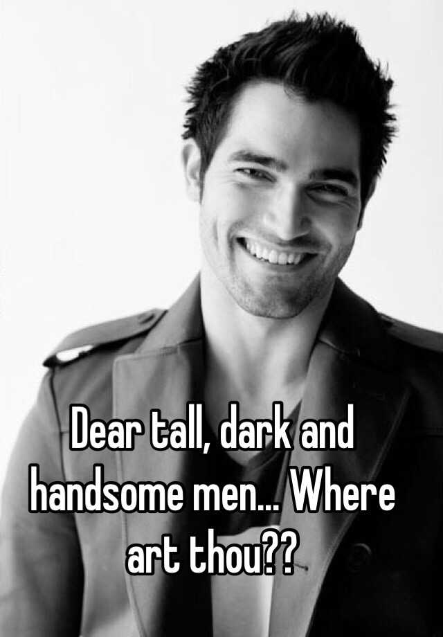 dear-tall-dark-and-handsome-men-where-art-thou