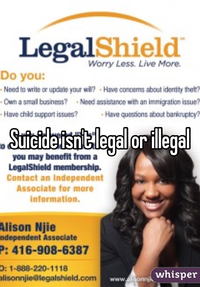 Suicide isn't legal or illegal