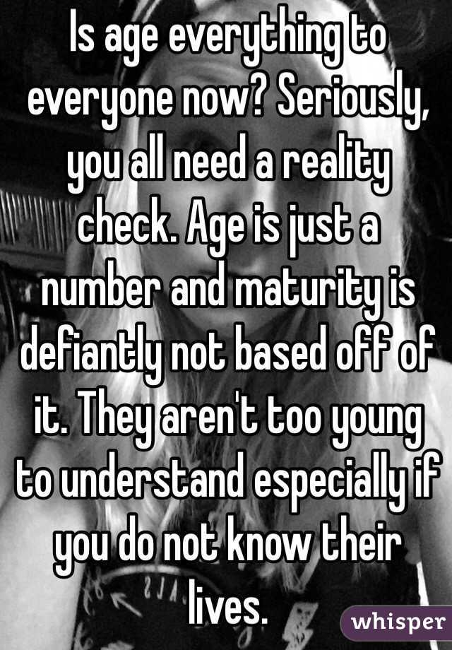 Is age everything to everyone now? Seriously, you all need a reality check. Age is just a number and maturity is defiantly not based off of it. They aren't too young to understand especially if you do not know their lives. 