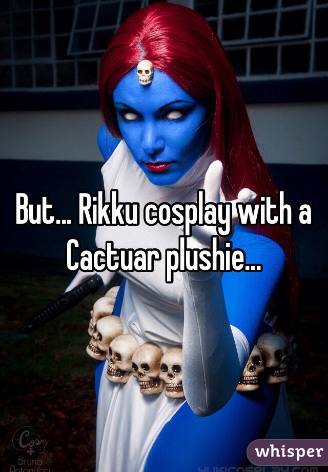 But... Rikku cosplay with a Cactuar plushie...