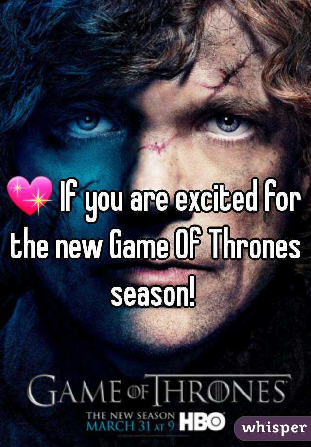 💖 If you are excited for the new Game Of Thrones season! 