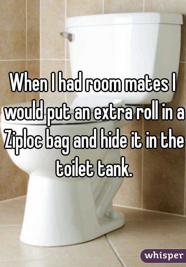 When I had room mates I would put an extra roll in a Ziploc bag and hide it in the toilet tank.