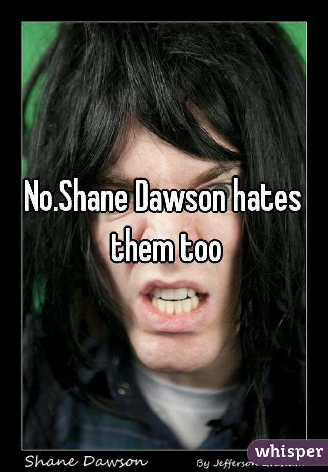 No.Shane Dawson hates them too