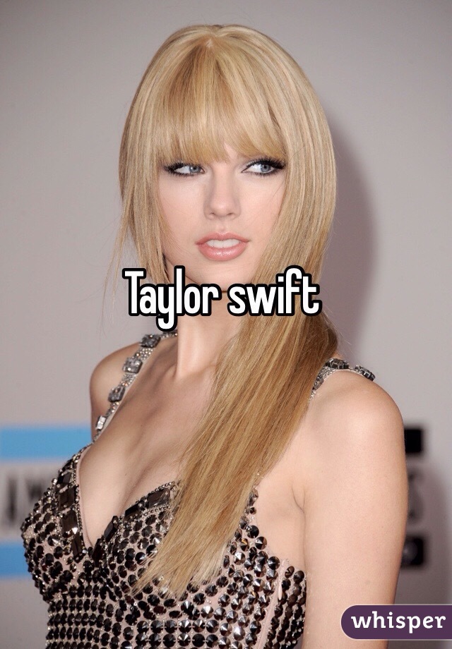 Taylor swift 