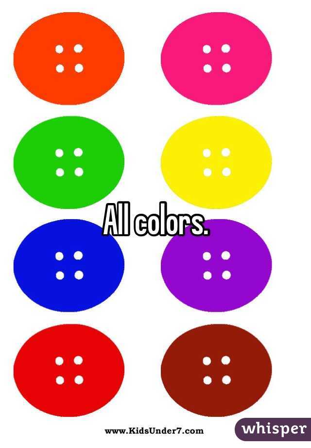 All colors. 