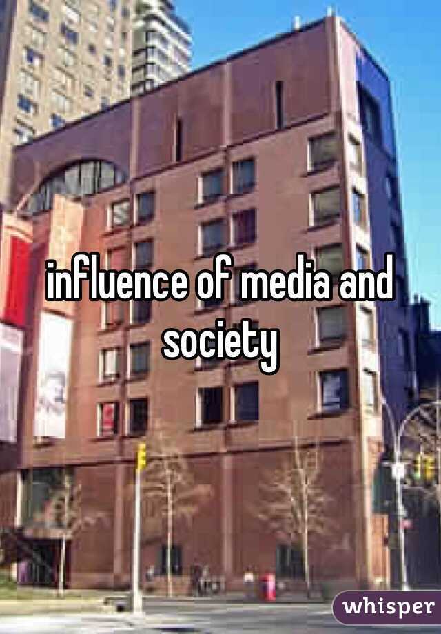 influence of media and society 