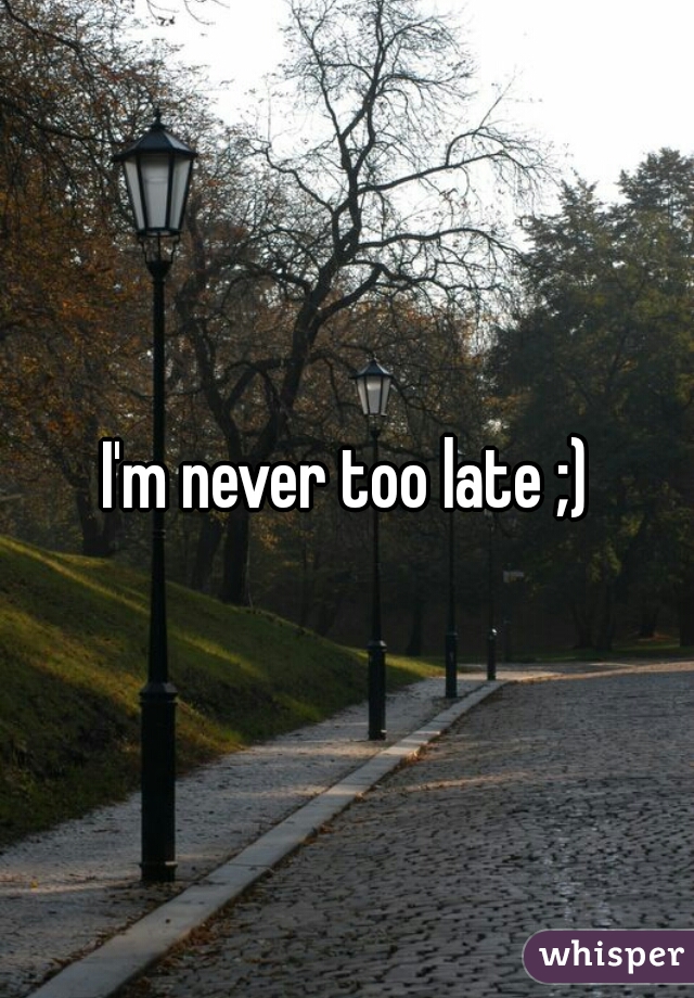 I'm never too late ;)