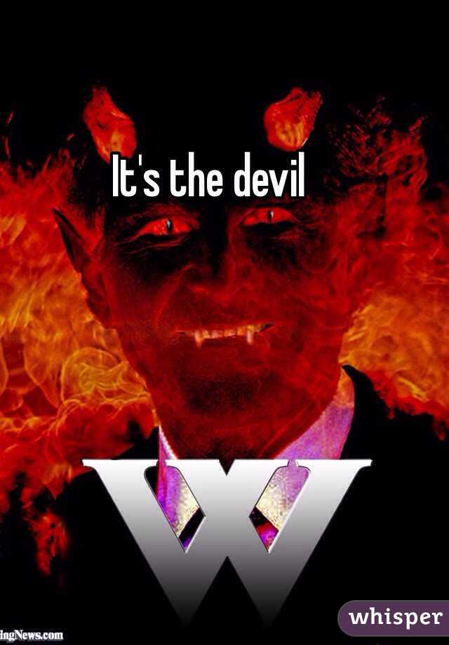 It's the devil 