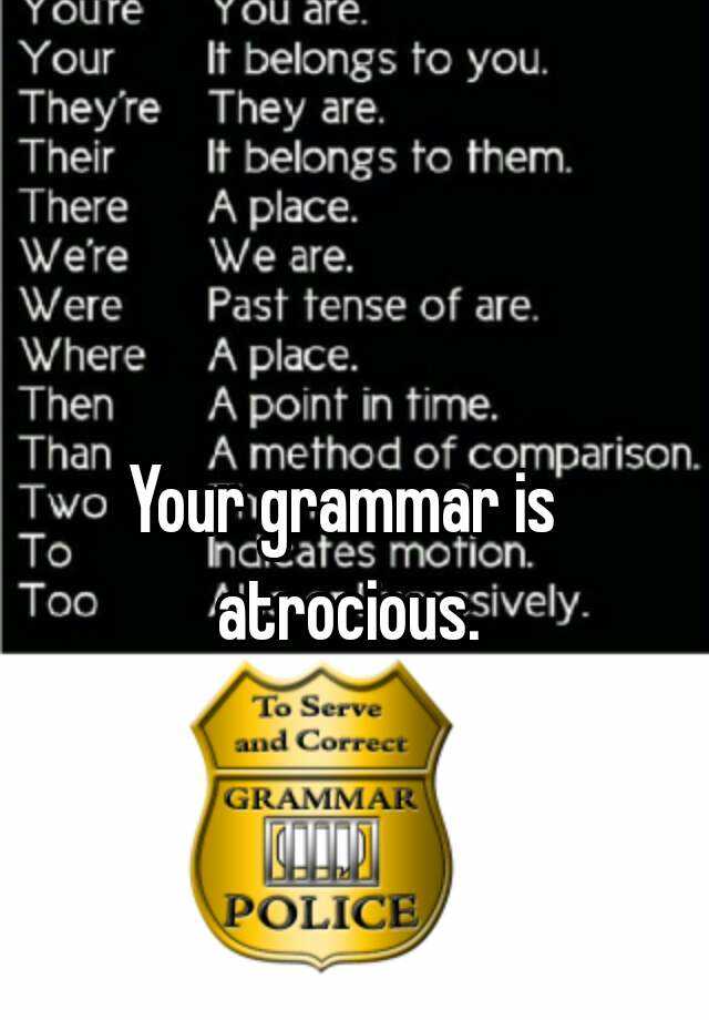 your-grammar-is-atrocious