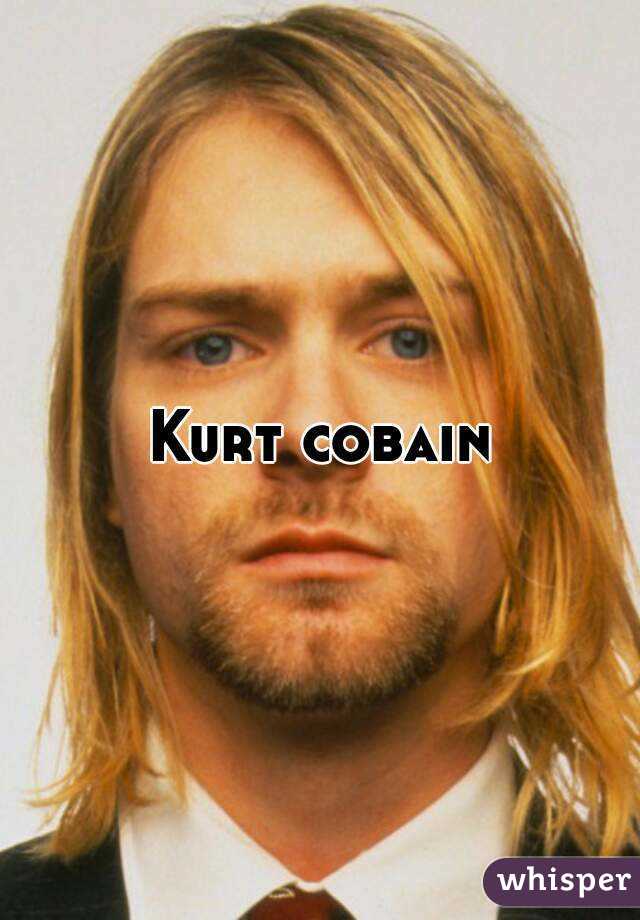 Kurt cobain
