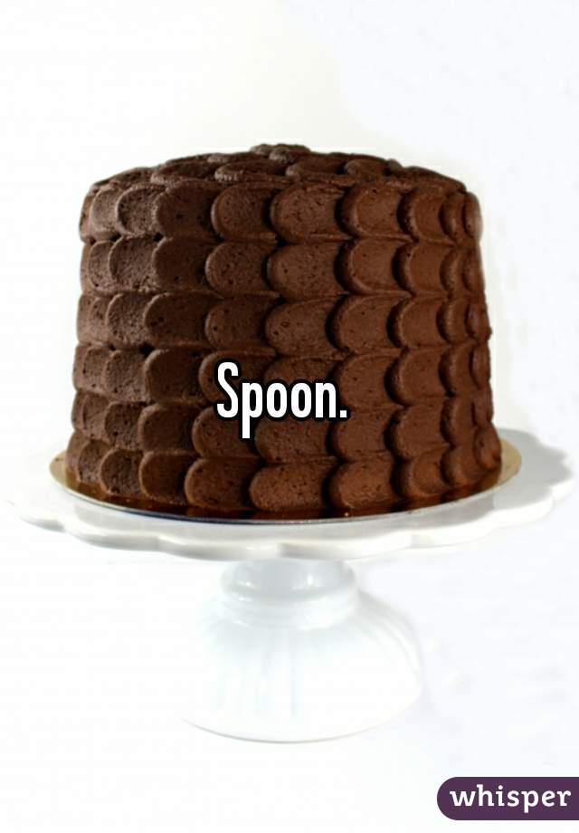 Spoon. 
