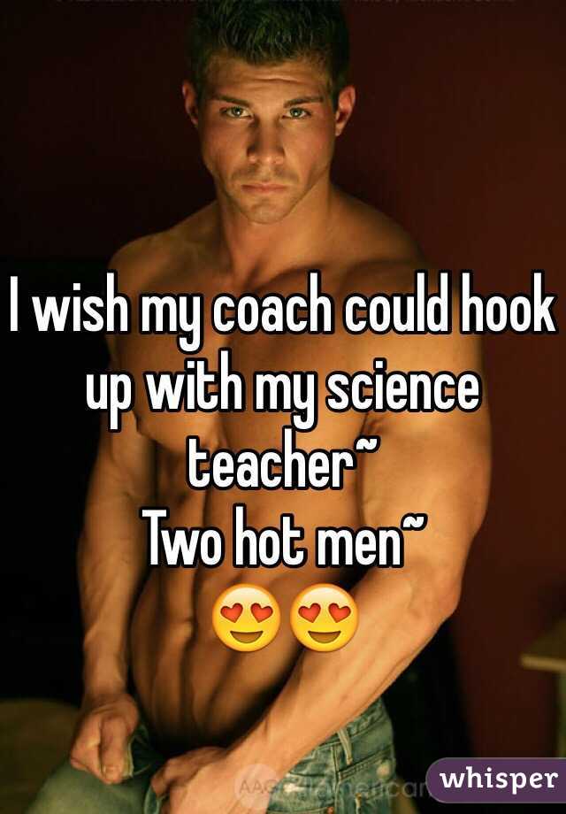 I wish my coach could hook up with my science teacher~
Two hot men~
😍😍