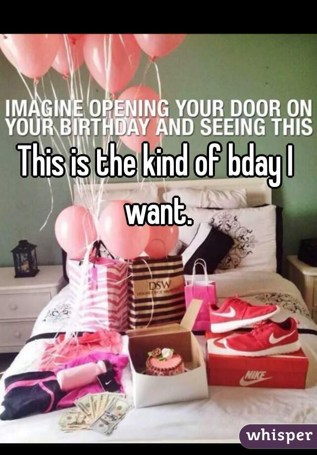 This is the kind of bday I want.
