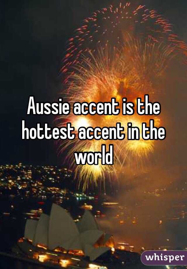Aussie accent is the hottest accent in the world