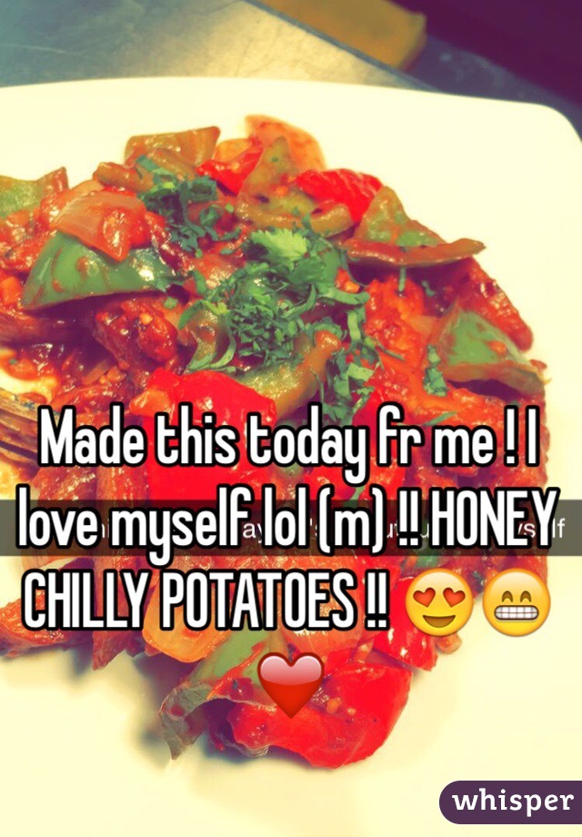 Made this today fr me ! I love myself lol (m) !! HONEY CHILLY POTATOES !! 😍😁❤️