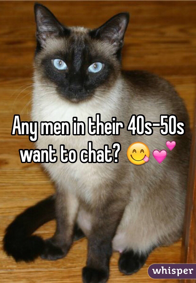 Any men in their 40s-50s want to chat? 😋💕