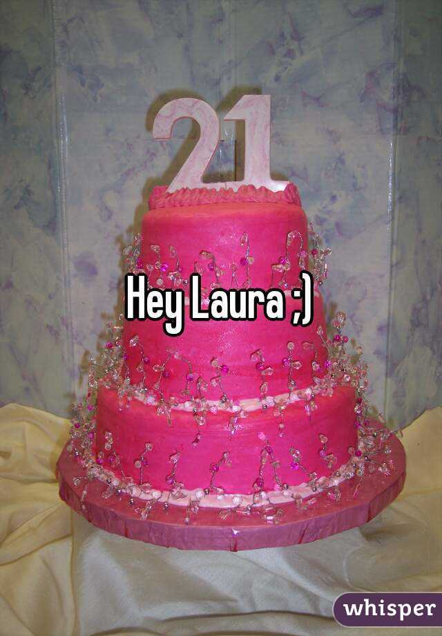 Hey Laura ;)
