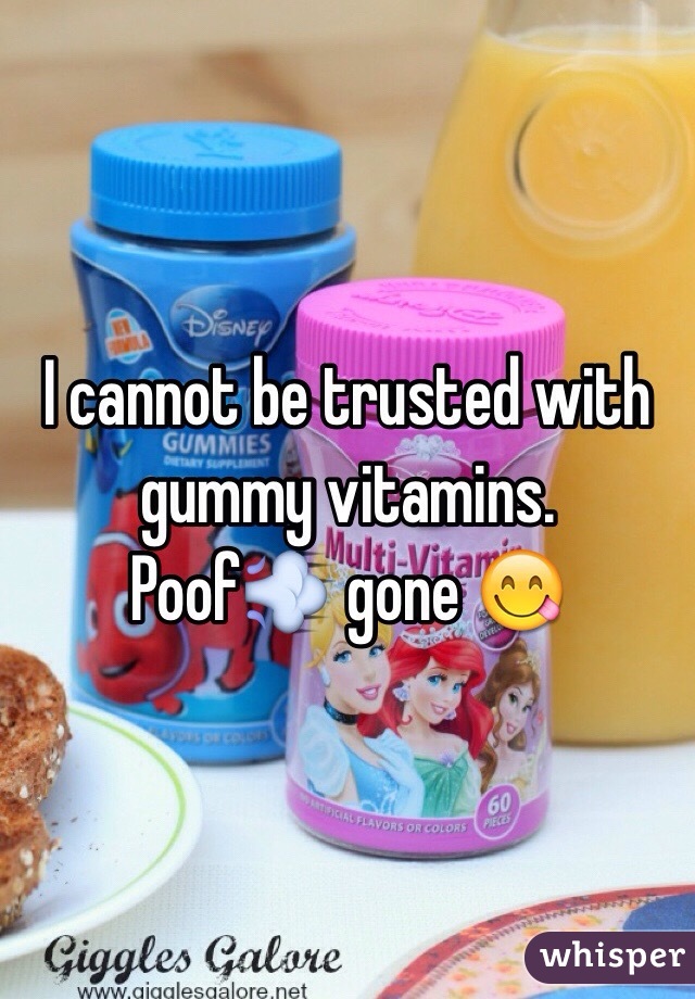I cannot be trusted with gummy vitamins. 
Poof💨 gone 😋