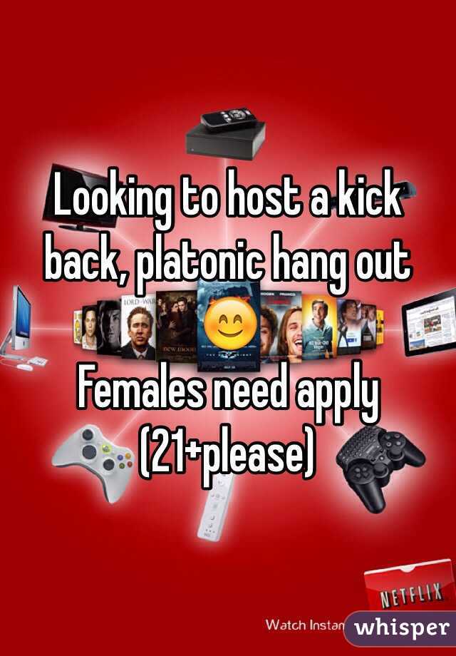 Looking to host a kick back, platonic hang out 😊
Females need apply (21+please)