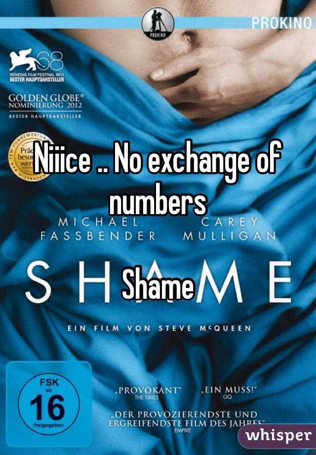 Niiice .. No exchange of numbers 

Shame