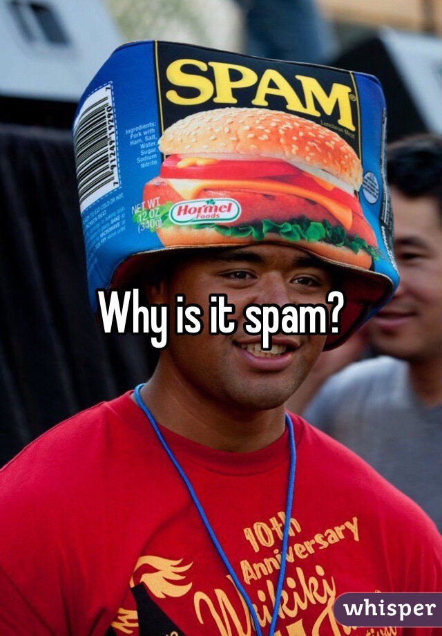Why is it spam? 