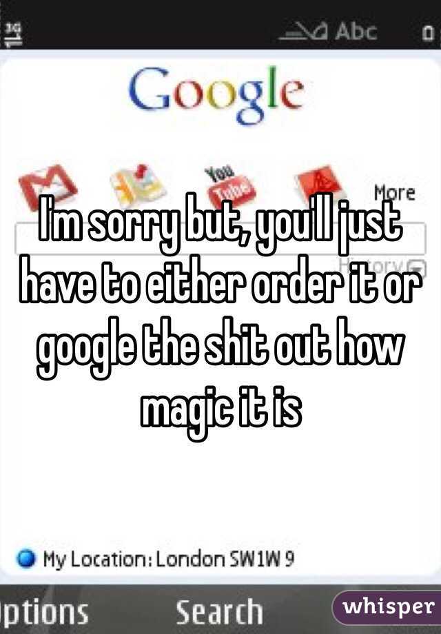 I'm sorry but, you'll just have to either order it or google the shit out how magic it is