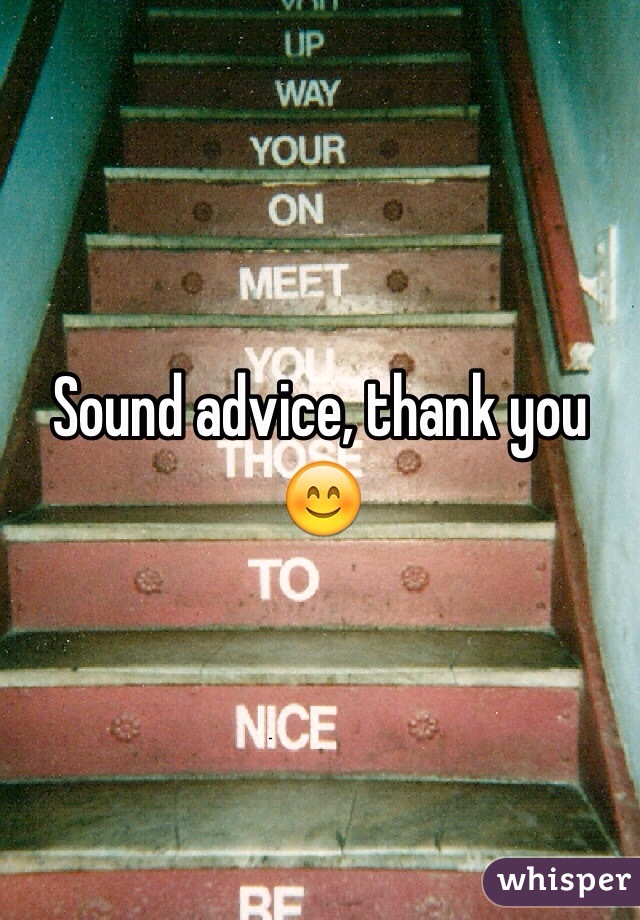 Sound advice, thank you 😊