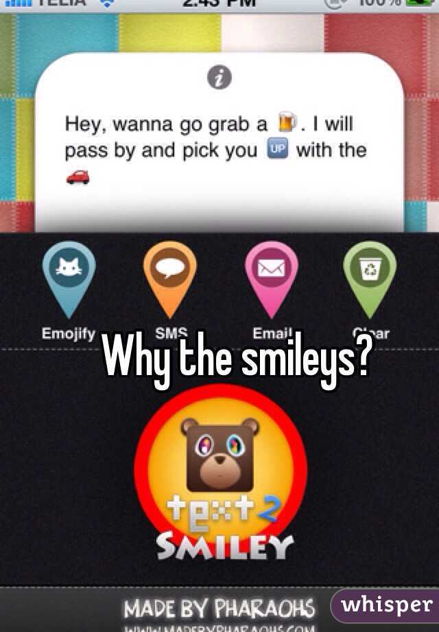 Why the smileys?