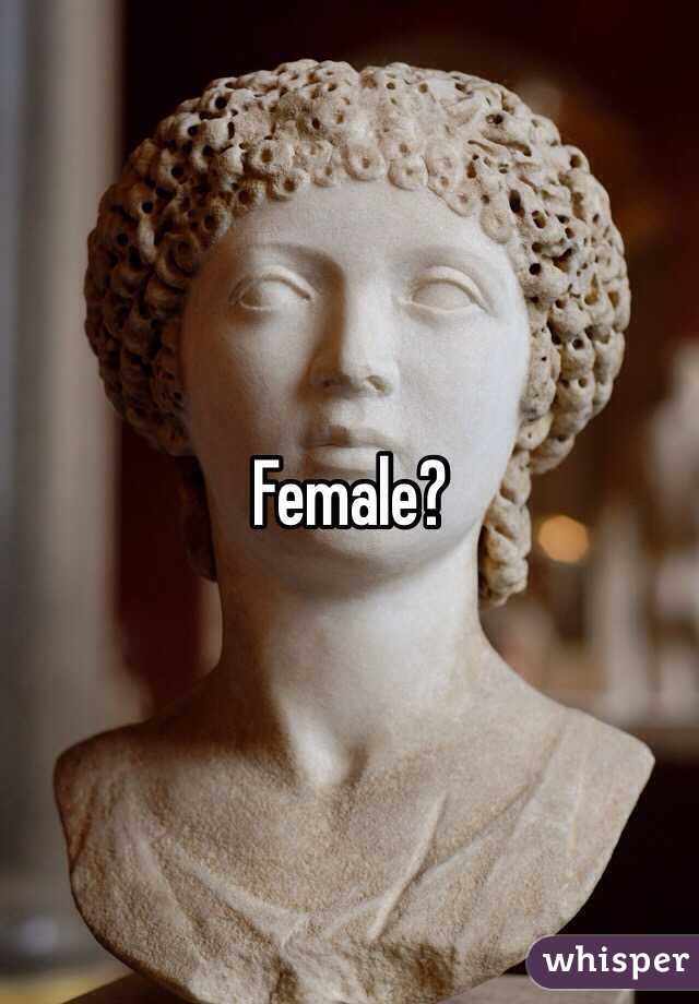 Female? 