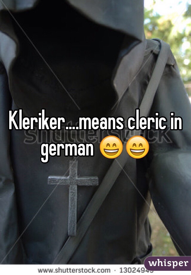 Kleriker....means cleric in german 😄😄