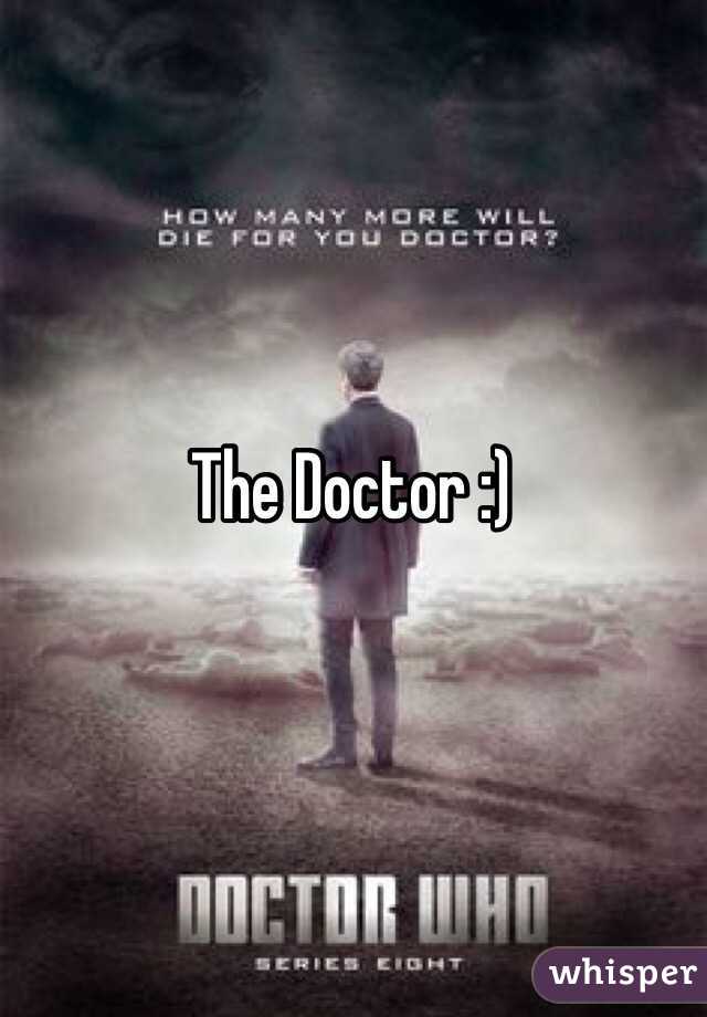 The Doctor :)