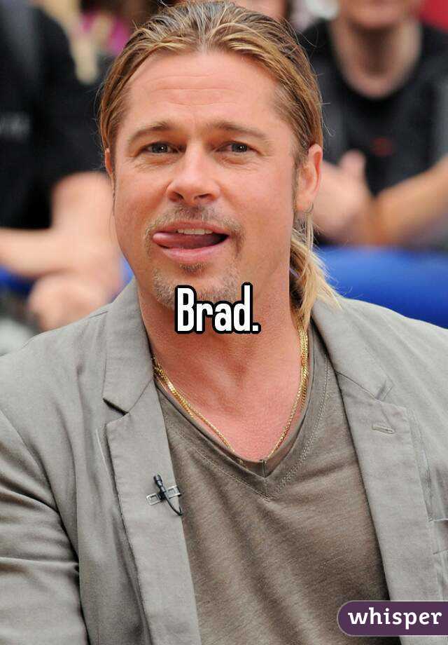 Brad. 