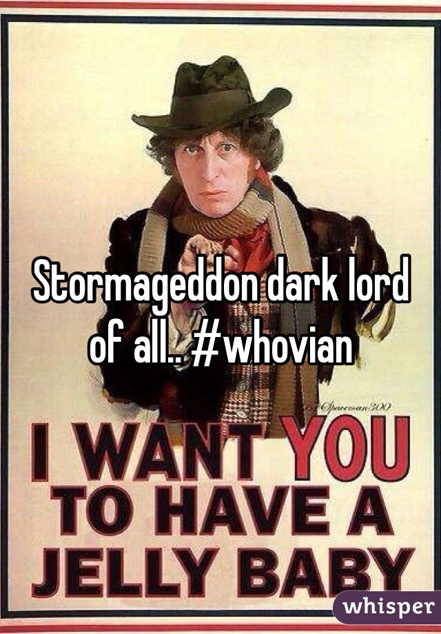 Stormageddon dark lord of all.. #whovian