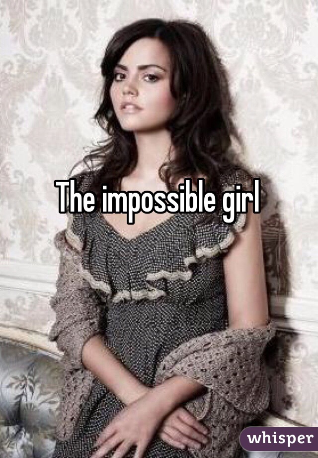 The impossible girl